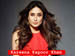 Kareena Kapoor Khan – Net Worth $60 million, Top Richest Actresses in India Income, Net Worth