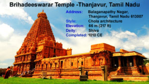 Brihadeeshwara Temple (Peruvudaiyar Kovil) is a Hindu temple dedicated to Shiva located in Thanjavur in the Indian state of Tamil Nadu.