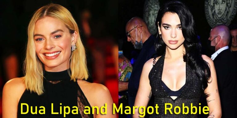 Dua Lipa and Margot Robbie